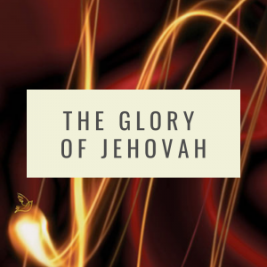 The Glory of Jehovah Cover